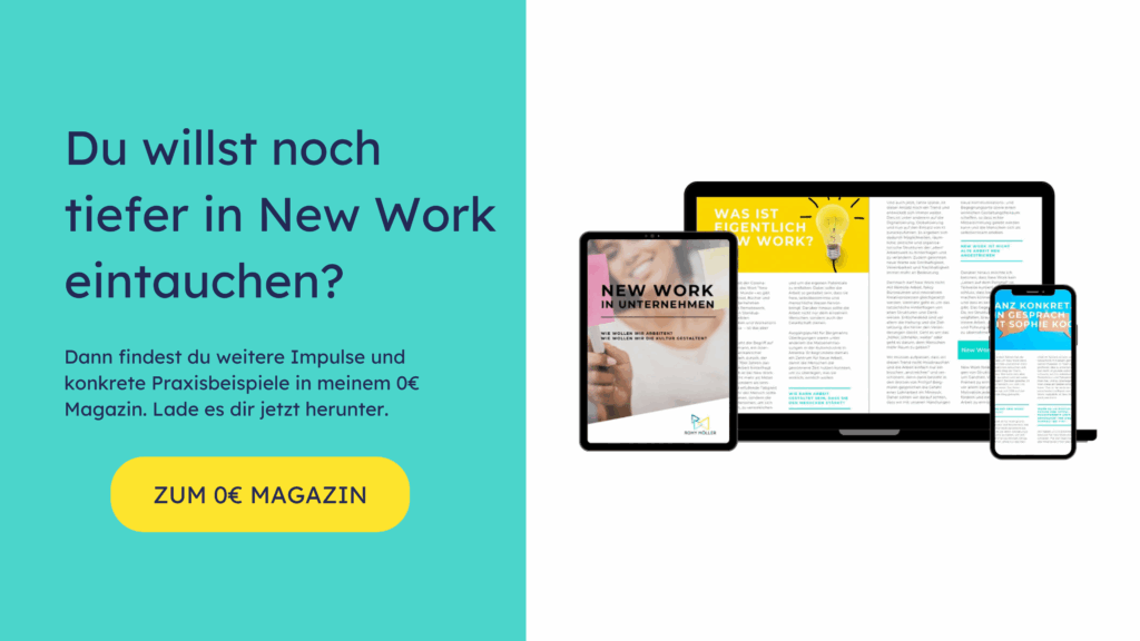 Was ist New Work? In diesem Magazin teile ich mit dir konkrete Impulse und Beispiele. Lade es dir jetzt für 0€ herunter.